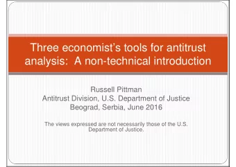 Three economists tools for antitrust  analysis:  A non-technical introduction  Russell Pittman