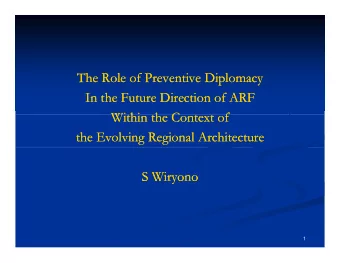 The Role of Preventive Diplomacy  The Role of Preventive Diplomacy  The Role of Preventive