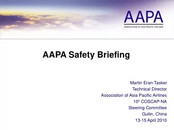 AAPA Safety Briefing  Martin Eran-Tasker  Technical Director  Association of Asia Pacific Airlines