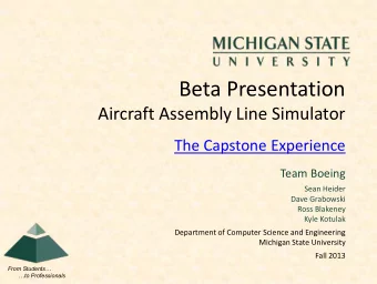 Beta Presentation  Aircraft Assembly Line Simulator  The Capstone Experience  Team Boeing  Sean