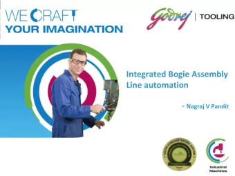 Integrated Bogie Assembly  Line automation - Nagraj V Pandit  The Godrej Group today    Touches