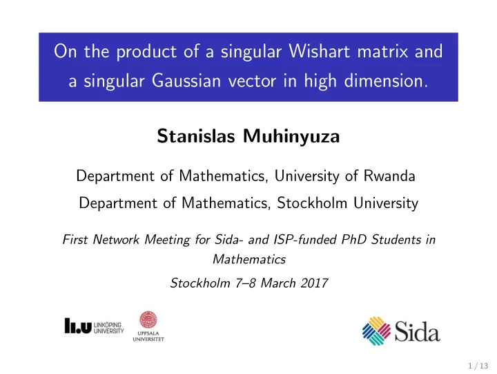 on the product of a singular wishart matrix and a