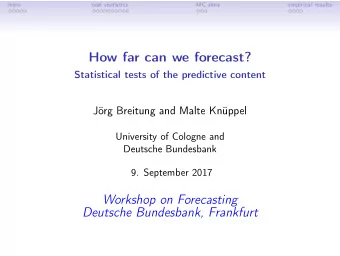 How far can we forecast?  Statistical tests of the predictive content  Jrg Breitung and Malte