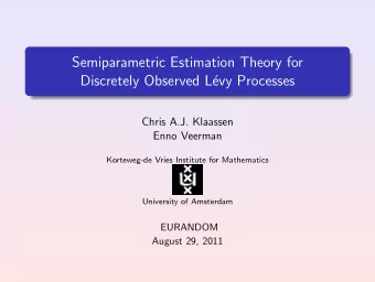Semiparametric Estimation Theory for  Discretely Observed L  evy Processes  Chris A.J. Klaassen