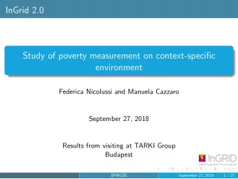 InGrid 2.0  Study of poverty measurement on context-specific  environment  Federica Nicolussi and