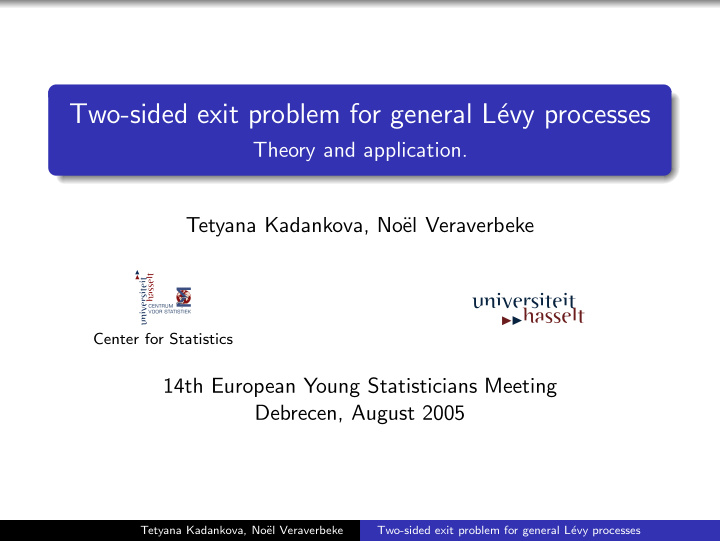 two sided exit problem for general l evy processes