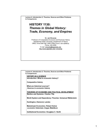 HISTORY 1130:  Themes in Global History:  Trade, Economy, and Empires  Dr. Jari Eloranta  Professor