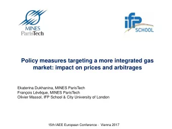 Policy measures targeting a more integrated gas  market: impact on prices and arbitrages  Ekaterina