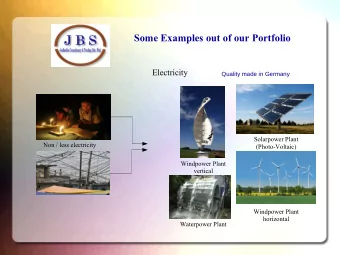 Some Examples out of our Portfolio  Electricity  Quality made in Germany  Solarpower Plant  Non /