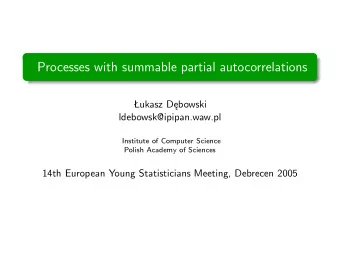 Processes with summable partial autocorrelations  ukasz Dbowski  ldebowsk@ipipan.waw.pl