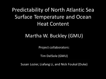 Predictability of North Atlantic Sea  Surface Temperature and Ocean  Heat Content  Martha W.