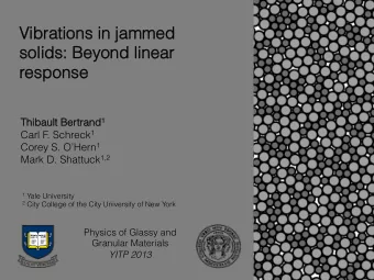 Vibrations in jammed  ibrations in jammed  solids: Beyond linear  solids: Beyond linear  response