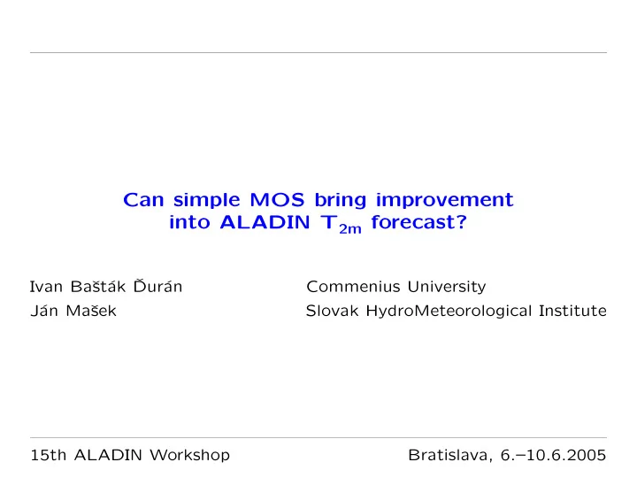 can simple mos bring improvement into aladin t 2m forecast