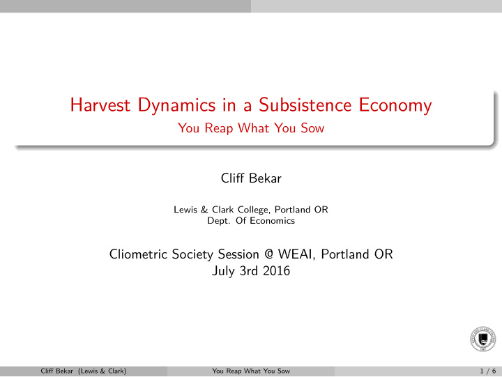 harvest dynamics in a subsistence economy
