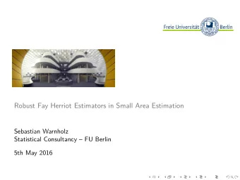 Robust Fay Herriot Estimators in Small Area Estimation  Sebastian Warnholz  Statistical Consultancy