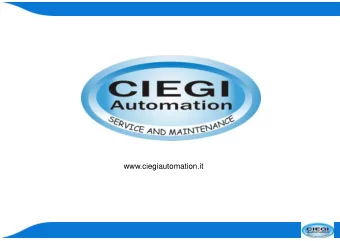 www.ciegiautomation.it  About us  CIEGI Automation has experince for  maintenance and updating of