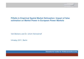 Pitfalls in Empirical Spatial Market Delineation: Impact of false  estimation on Market Power in