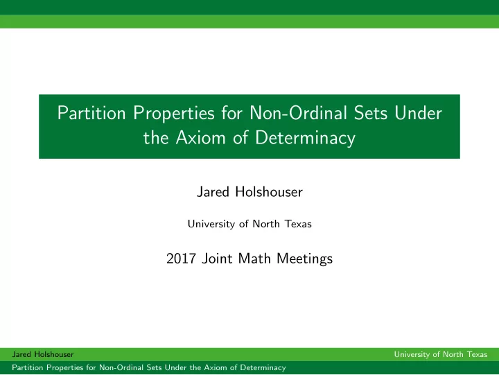 partition properties for non ordinal sets under the axiom