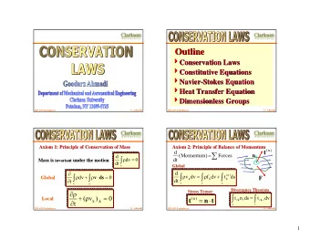 Outline  Outline 4 Conservation Laws  4  Conservation Laws 4 Constitutive Equations  4
