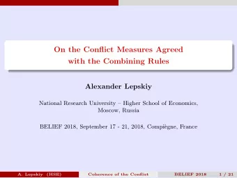 On the Conflict Measures Agreed  with the Combining Rules  Alexander Lepskiy  National Research