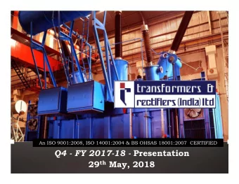 Q4 - FY 2017-18 - Presentation 29 th May, 2018  DISCLAIMER  This presentation and the discussion