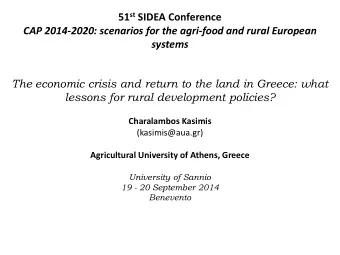 51 st SIDEA Conference  CAP 2014-2020: scenarios for the agri-food and rural European  systems  The