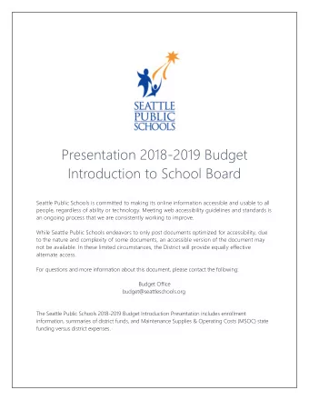 Presentation 2018-2019 Budget  Introduction to School Board  Seattle Public Schools is committed to
