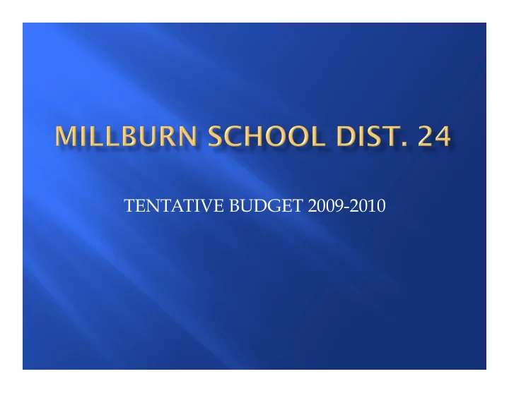 tentative budget 2009 2010 the budget is based upon fund