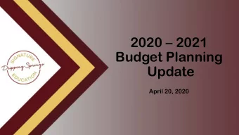 2020  2021  Budget Planning  Update  April 20, 2020  2020  2020-2021 Bu  Budget Pla  lannin  ing
