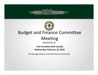 Budget and Finance Committee  Meeting PRESENTED BY Vice President Dale Cassidy Wednesday, February