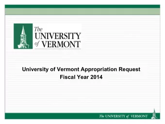 University of Vermont Appropriation Request  Fiscal Year 2014  EDUCATIONAL VALUE  Fall 2012