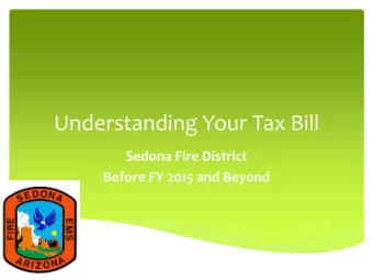 Understanding Your Tax Bill  Sedona Fire District  Before FY 2015 and Beyond  To Understand Your