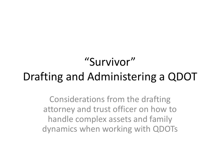 survivor drafting and administering a qdot