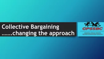 Collective Bargaining .changing the approach  The Legislative framework of public service