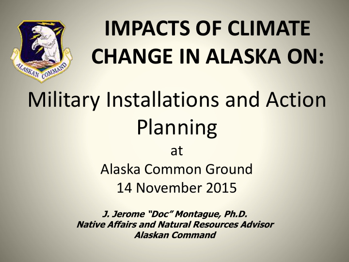 change in alaska on military installations and action