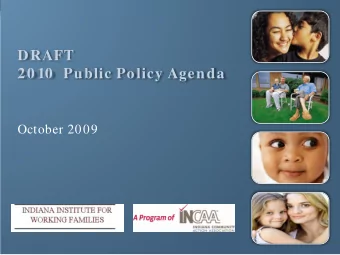 DRAFT  20 10   Public Policy Agenda  October 2009  How the Institute Sets its  Policy Agenda
