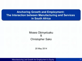 Moses Obinyeluaku  &amp; Christopher Sako  20 May 2014  1/  Manufacturing Led Growth for Employment