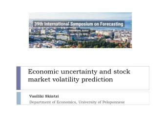 Economic uncertainty and stock  market volatility prediction  Vasiliki Skintzi  Department of