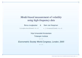Model-based measurement of volatility  using high-frequency data  Borus Jungbacker  &amp;  Siem Jan