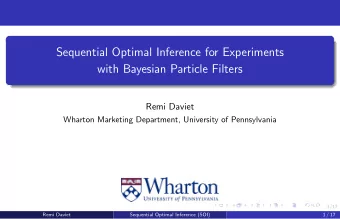 Sequential Optimal Inference for Experiments  with Bayesian Particle Filters  Remi Daviet  Wharton