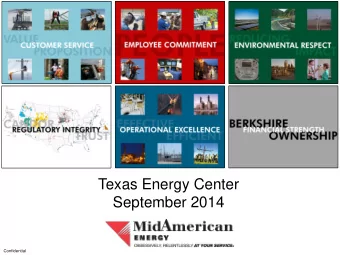 Texas Energy Center  September 2014  Confidential  Berkshire Hathaway Energy  Quick Facts (2013)