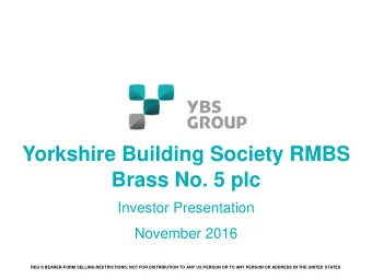 Yorkshire Building Society RMBS  Brass No. 5 plc  Investor Presentation  November 2016 REG S