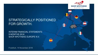 FOR GROWTH.  INTERIM FINANCIAL STATEMENTS  9 MONTHS 2018  SHOP APOTHEKE EUROPE N.V.  Frankfurt, 14