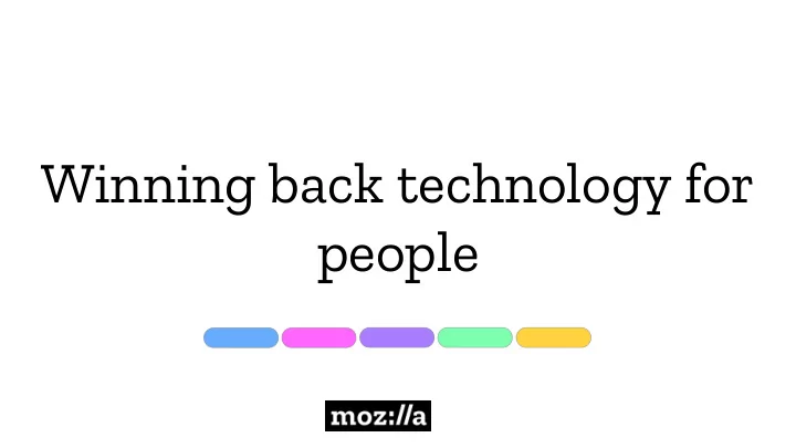 winning back technology for people whose interest should