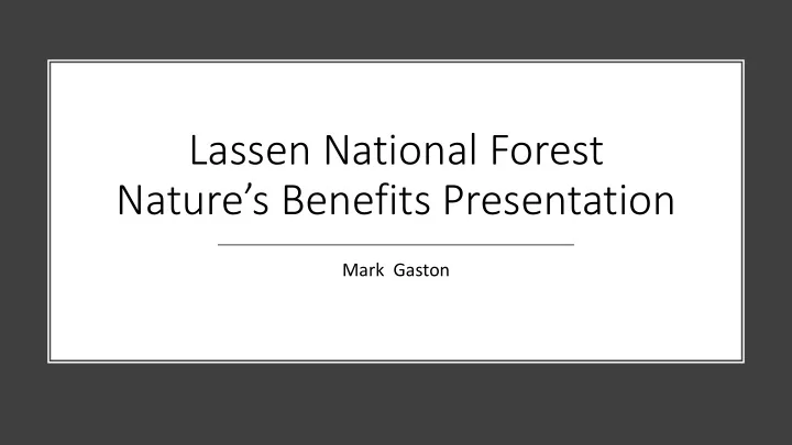 lassen national forest nature s benefits presentation