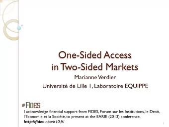 One-Sided Access  in Two-Sided Markets  Marianne  Verdier  Universit de Lille 1, Laboratoire
