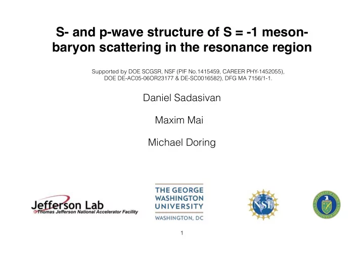 s and p wave structure of s 1 meson baryon scattering in