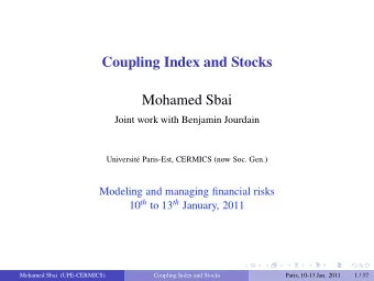 Coupling Index and Stocks  Mohamed Sbai  Joint work with Benjamin Jourdain  Universit  e