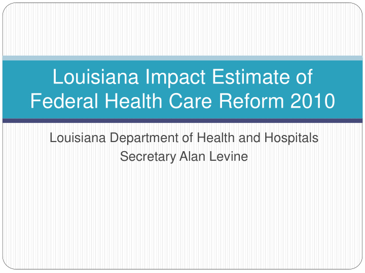 louisiana impact estimate of federal health care reform