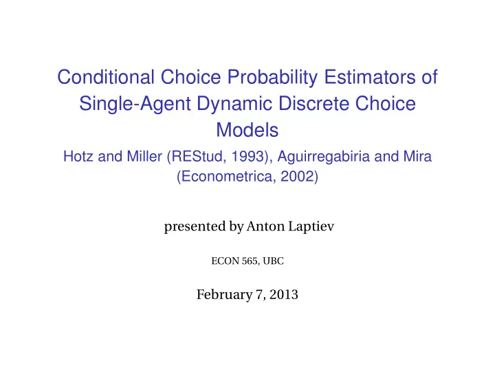 conditional choice probability estimators of single agent